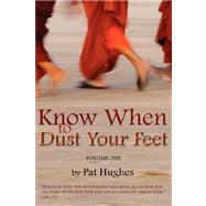 Know When to Dust Your Feet Vol 1 by Hughes, Pat, 9781600346958