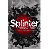 Splinter by Fitzek, Sebastian; Brown, John, 9781848876958