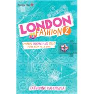 London Fashion 2 - Journal (encore plus styl) d'une accro de la mode... by Catherine Kalengula, 9782012016958