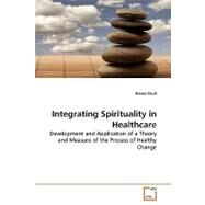 Integrating Spirituality in Healthcare by Faull, Kieren, 9783639166958