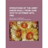 Operations of the Army Under Buell by Fry, James Barnet, 9780217306959