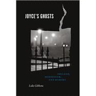 Joyce's Ghosts by Gibbons, Luke, 9780226526959