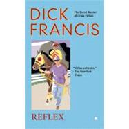 Reflex by Francis, Dick (Author), 9780425206959