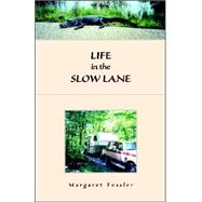 Life In The Slow Lane by Tessler, Margaret, 9781413466959