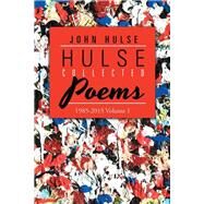 Hulse Collected Poems, 1985-2015 by Hulse, John, 9781490766959