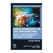 Sensor Technologies for Civil Infrastructures by Wang, Ming L.; Lynch, Jerome P.; Sohn, Hoon, 9780081026960