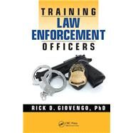 Training Law Enforcement Officers by Giovengo, Rick D., Ph.D., 9780367236960