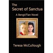 The Secret of Sanctua by Mccullough, Teresa; Hanford, Summer, 9781499596960