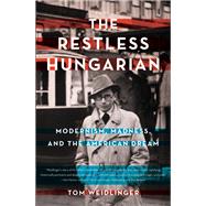 The Restless Hungarian by Weidlinger, Tom, 9781943006960
