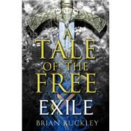 A Tale of the Free: Exile by Brian Ruckley, 9780316356961