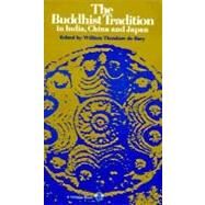 The Buddhist Tradition by De Bary, William Theodore, 9780394716961