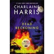 Dead Reckoning A Sookie Stackhouse Novel by Harris, Charlaine, 9780425256961