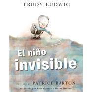 El niño invisible (The Invisible Boy Spanish Edition) by Ludwig, Trudy; Barton, Patrice, 9780593566961