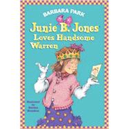 Junie B. Jones #7: Junie B. Jones Loves Handsome Warren by Park, Barbara; Brunkus, Denise, 9780679866961