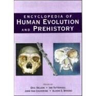 Encyclopedia of Human Evolution and Prehistory by Delson, Eric; Tattersall, Ian; Van Couvering, John A.; Brooks, Alison S.; Tattersall, Ian; Van Couvering, John A., 9780815316961