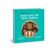The Chosen Presents: Jesus Loves the Little Children by Jenkins, Amanda; Jenkins, Dallas; Hendricks, Kristen, 9780830786961