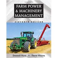 Farm Power & Machinery Management by Hunt, Donnell; Wilson, David, 9781478626961