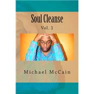 Soul Cleanse by McCain, Michael, 9781502516961