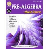 Pre-Algebra Quick Starts, Grades 6+ by Barden, Cindy; Dieterich, Mary, 9781622236961