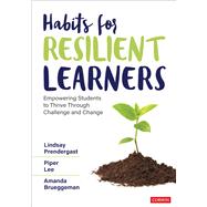 Habits for Resilient Learners by Lindsay Prendergast; Piper Lee; Amanda Brueggeman, 9798348846961