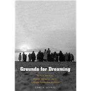Grounds for Dreaming by Flores, Lori A., 9780300196962
