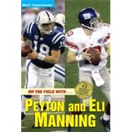 On the Field with...Peyton and Eli Manning by Christopher, Matt; Peters, Stephanie, 9780316036962