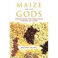 Maize for the Gods by Blake, Michael, 9780520286962