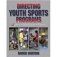Directing Youth Sports Programs by Martens, Rainer, 9780736036962