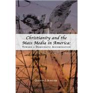 Christianity and the Mass Media in America by Schultze, Quentin J., 9780870136962