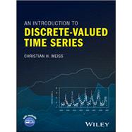 An Introduction to Discrete-valued Time Series by Weiss, Christian H., 9781119096962