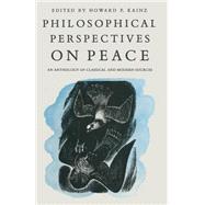 Philosophical Perspectives on Peace by Kainz, Howard P., 9781349086962