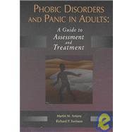 Phobic Disorders and Panic in Adults: A Guide to Assessment and Treatment by Antony, Martin M., 9781557986962