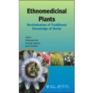 Ethnomedicinal Plants: Revitalizing of Traditional Knowledge of Herbs by Rai; M. K., 9781578086962