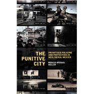 The Punitive City by Mller, Markus-michael, 9781783606962