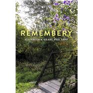 Remembery by Geary PhD ABPP, Elizabeth K., 9798350956962