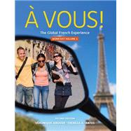Cengage Advantage: À Vous!, Worktext Volume I, Chapters 1-8 by Anover, Veronique; Antes, Theresa A., 9780495916963