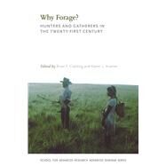 Why Forage? by Codding, Brian F.; Kramer, Karen L., 9780826356963