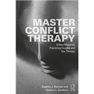 Master Conflict Therapy by Betchen, Stephen J.; Davidson, Heather L., 9781138726963