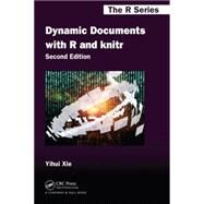Dynamic Documents with R and knitr, Second Edition by Xie; Yihui, 9781498716963