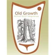 Old Growth: Michael Nicoll Yahgulanaas by Michael Nicoll Yahgulanaas, 9781897476963