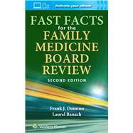 Fast Facts for the Family Medicine Board Review by Domino, Frank, 9781975206963