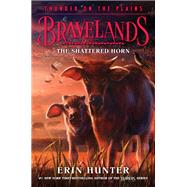 Bravelands: Thunder on the Plains #1: The Shattered Horn by Erin Hunter, 9780062966964