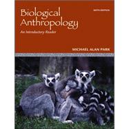 Biological Anthropology: An Introductory Reader by Park, Michael, 9780078116964