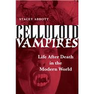 Celluloid Vampires by Abbott, Stacey, 9780292716964