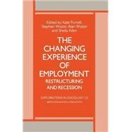 Changing Experience of Employment by Purcell, Kate; Wood, Stephen; Watson, Alan; Allen, Sheila, 9780333396964