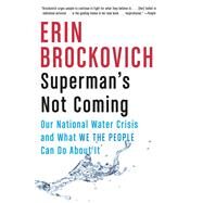 Superman's Not Coming by Brockovich, Erin, 9781524746964