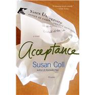 Acceptance A Novel by Coll, Susan, 9780312426965