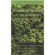 Common Mosses of the Northeast and Appalachians by Mcknight, Karl B.; Rohrer, Joseph R.; Ward, Kirsten Mcknight; Perdrizet, Warren J., 9780691156965
