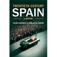 Twentieth-Century Spain by Casanova, Julian; Andres, Carlos Gil; Douch, Martin, 9781107016965