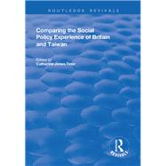 Comparing the Social Policy Experience of Britain and Taiwan by Jones Finer,Catherine, 9781138636965